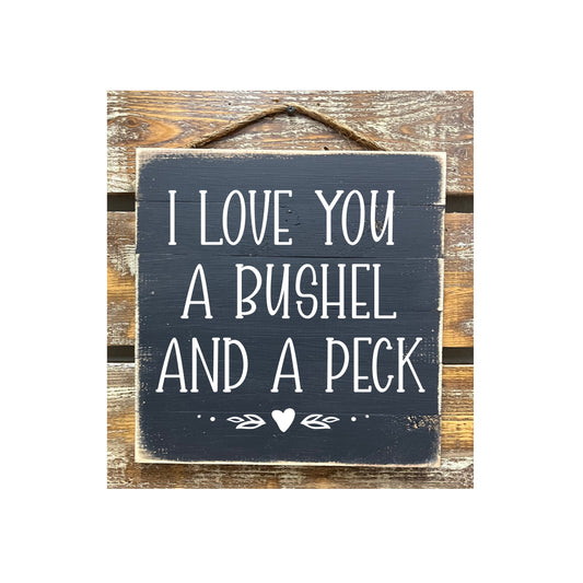Love You A Bushel And A Peck