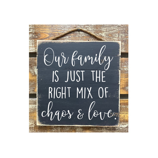 Our Family Is Just The Right Mix Of Love And Chaos