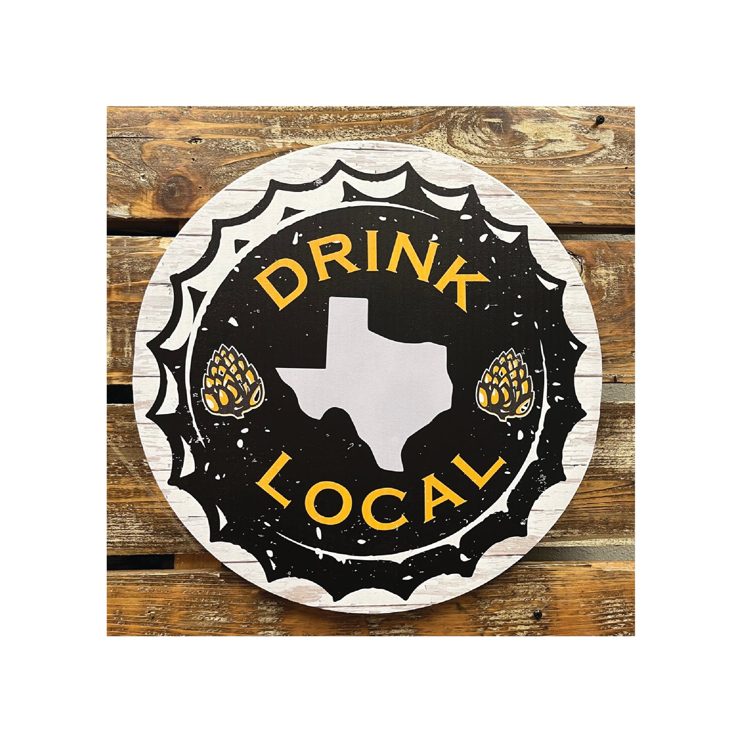 Round Drink Local Texas Sign