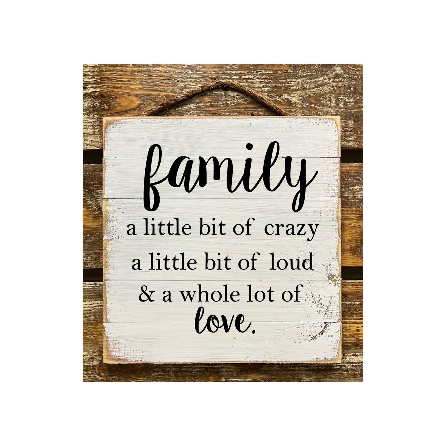 Family A Little Bit Of Crazy A Little Bit Of Loud...