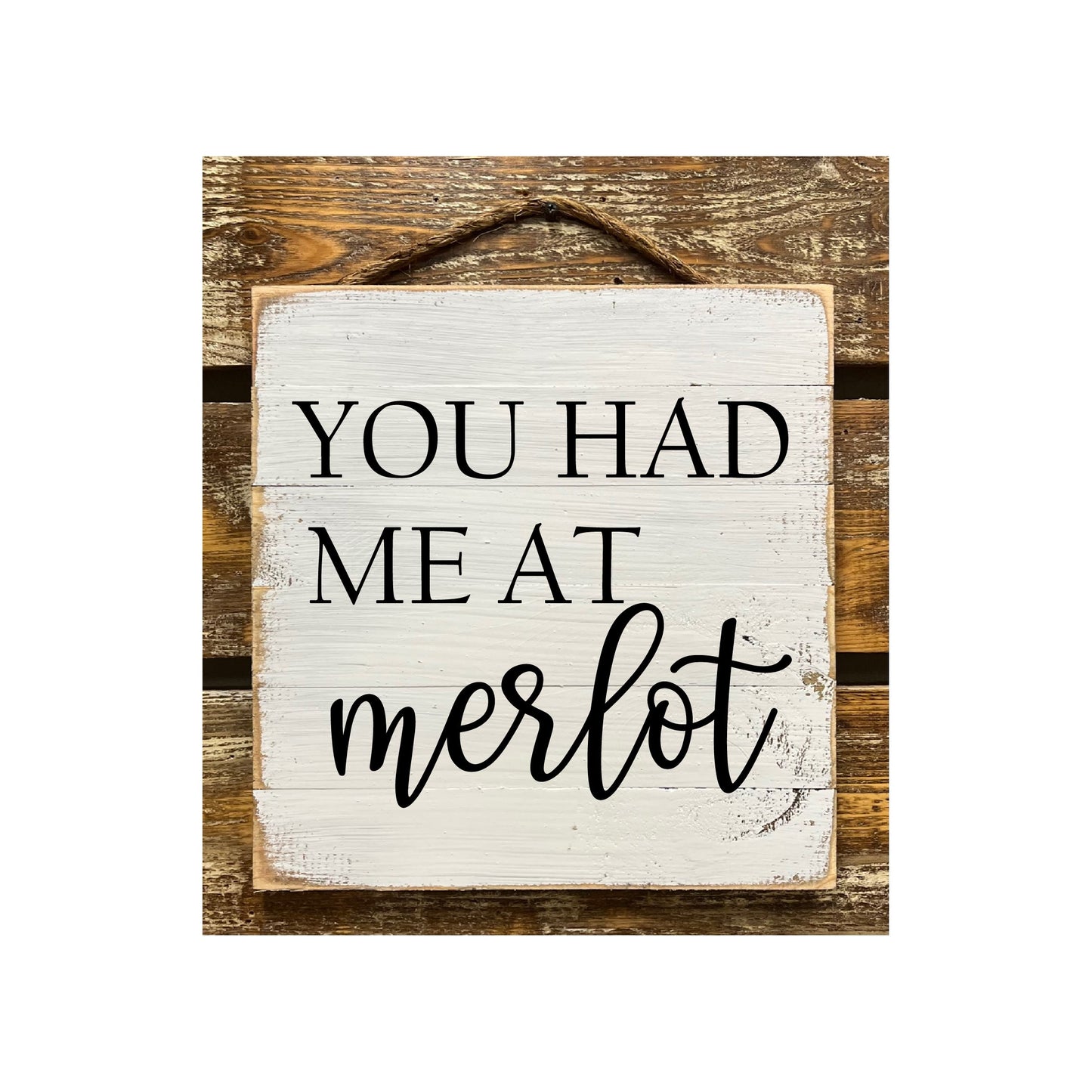 You Had Me At Merlot