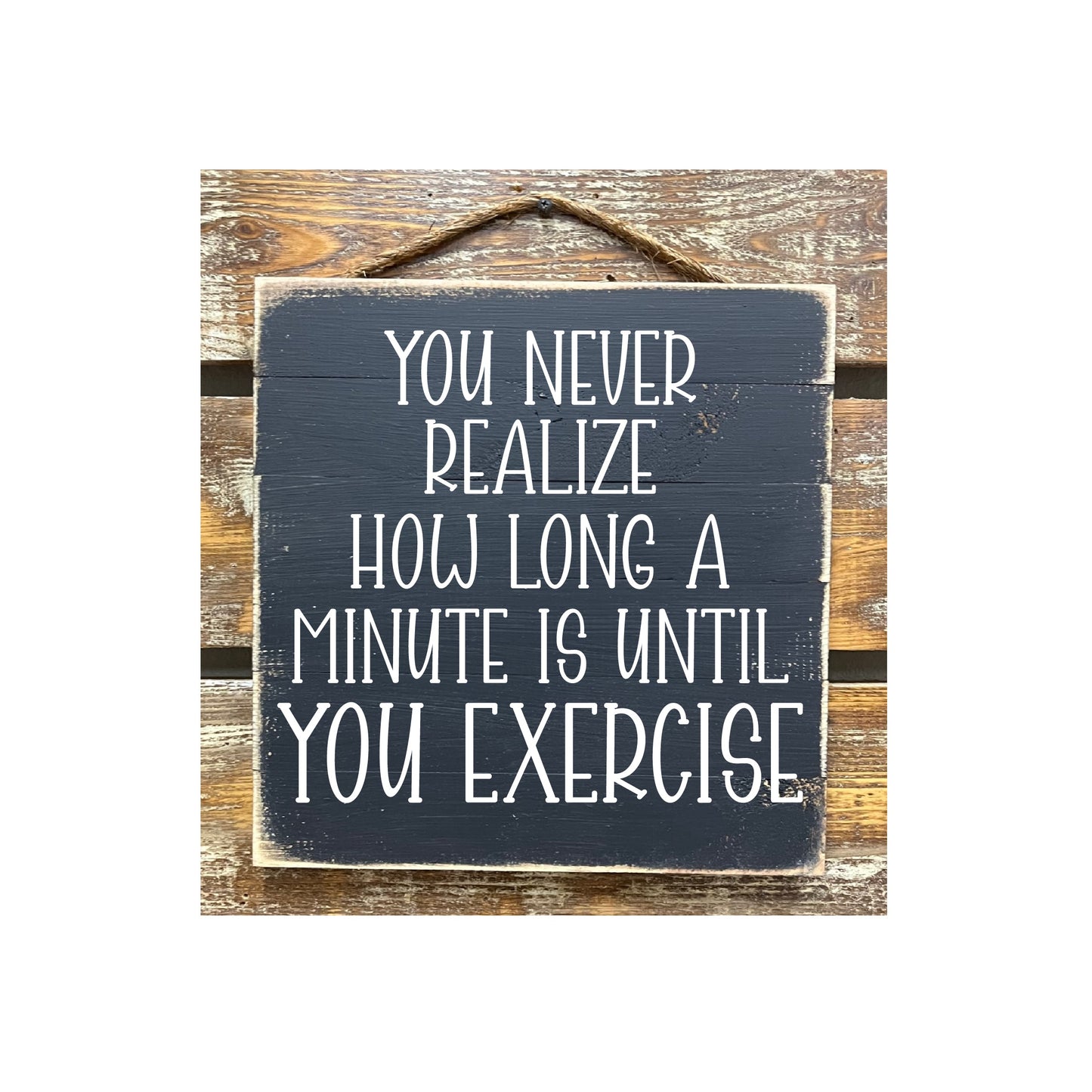 You Never Realize How Long A Minute Is Until You Exercise