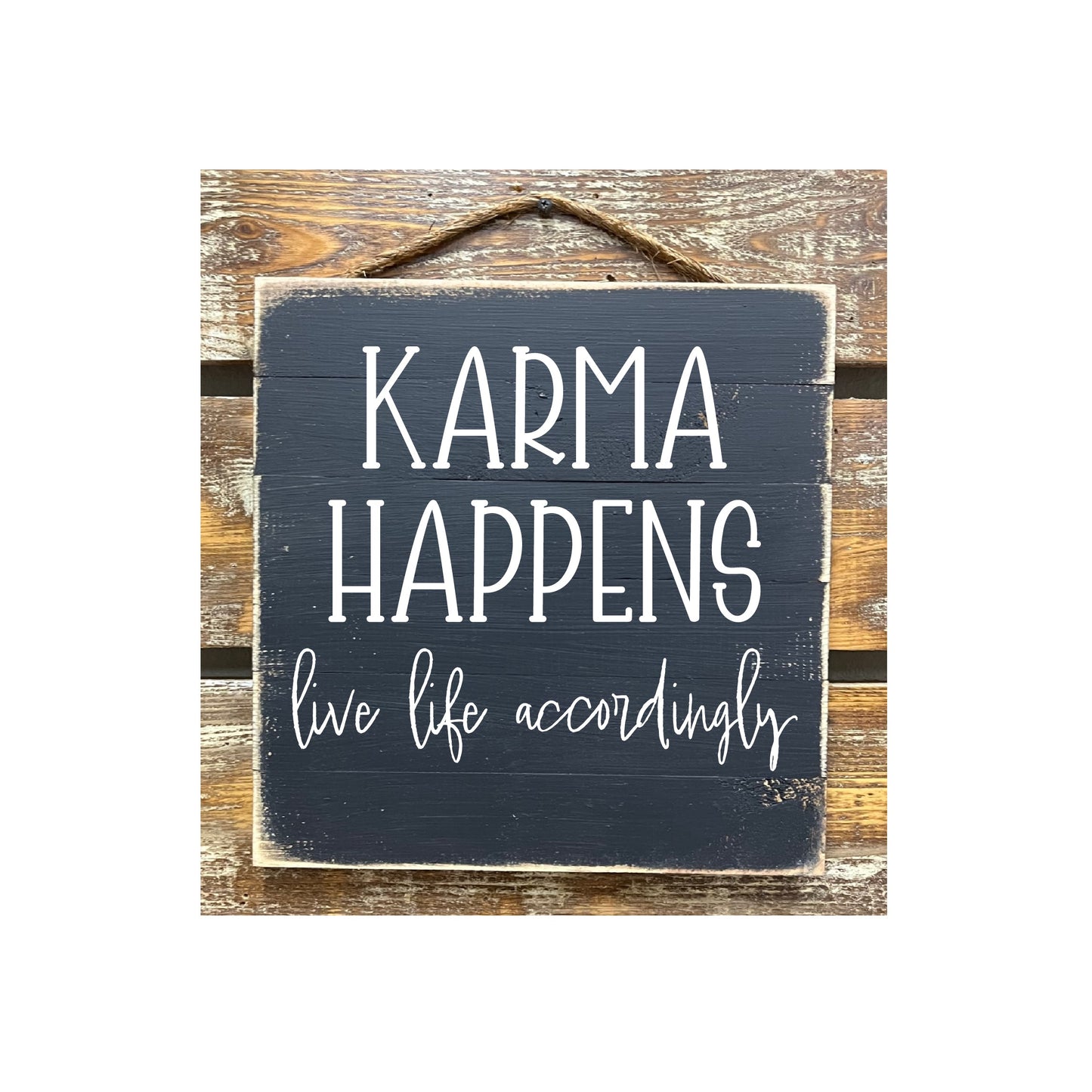 Karma Happens Live Life Accordingly