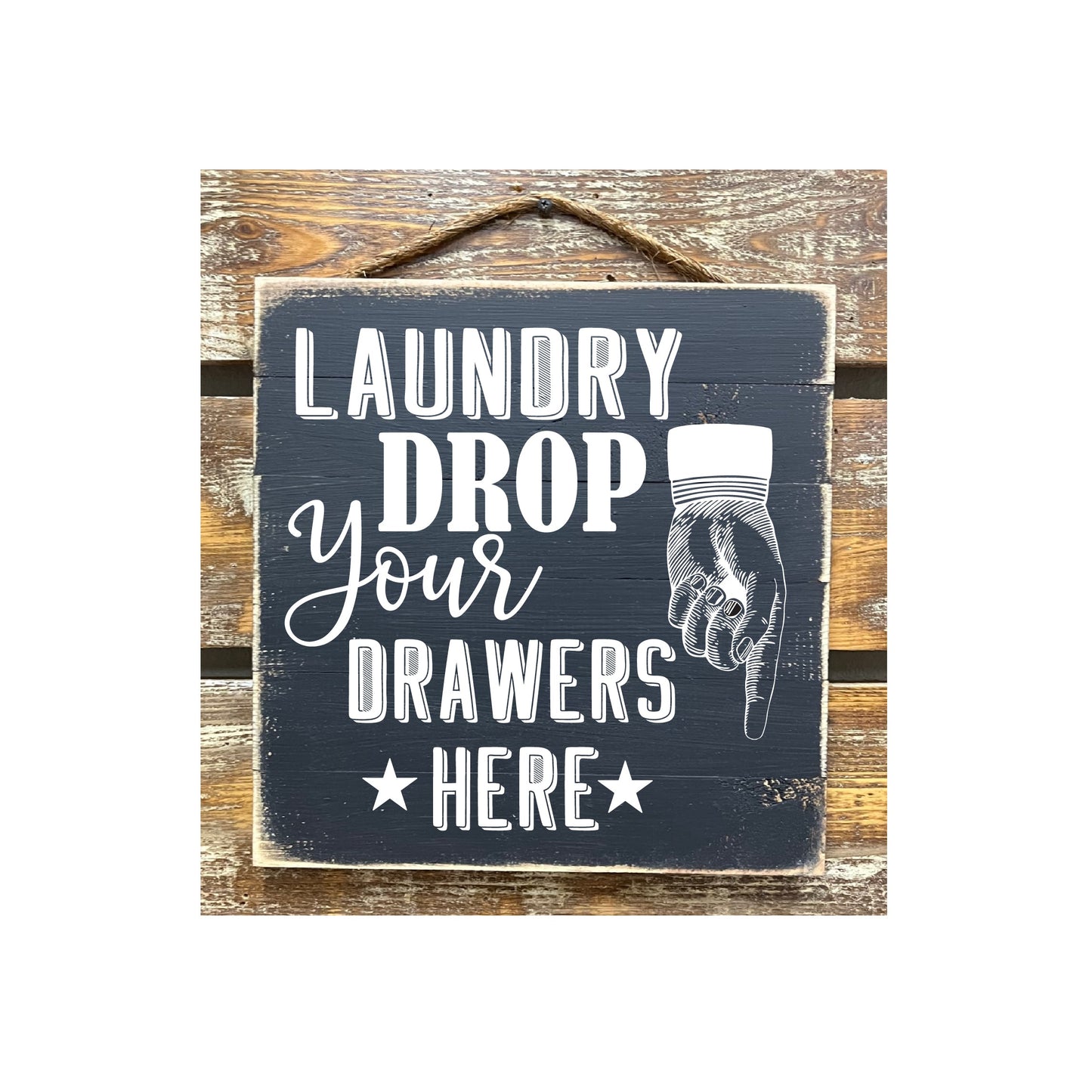 Laundry Drop Your Drawers Here