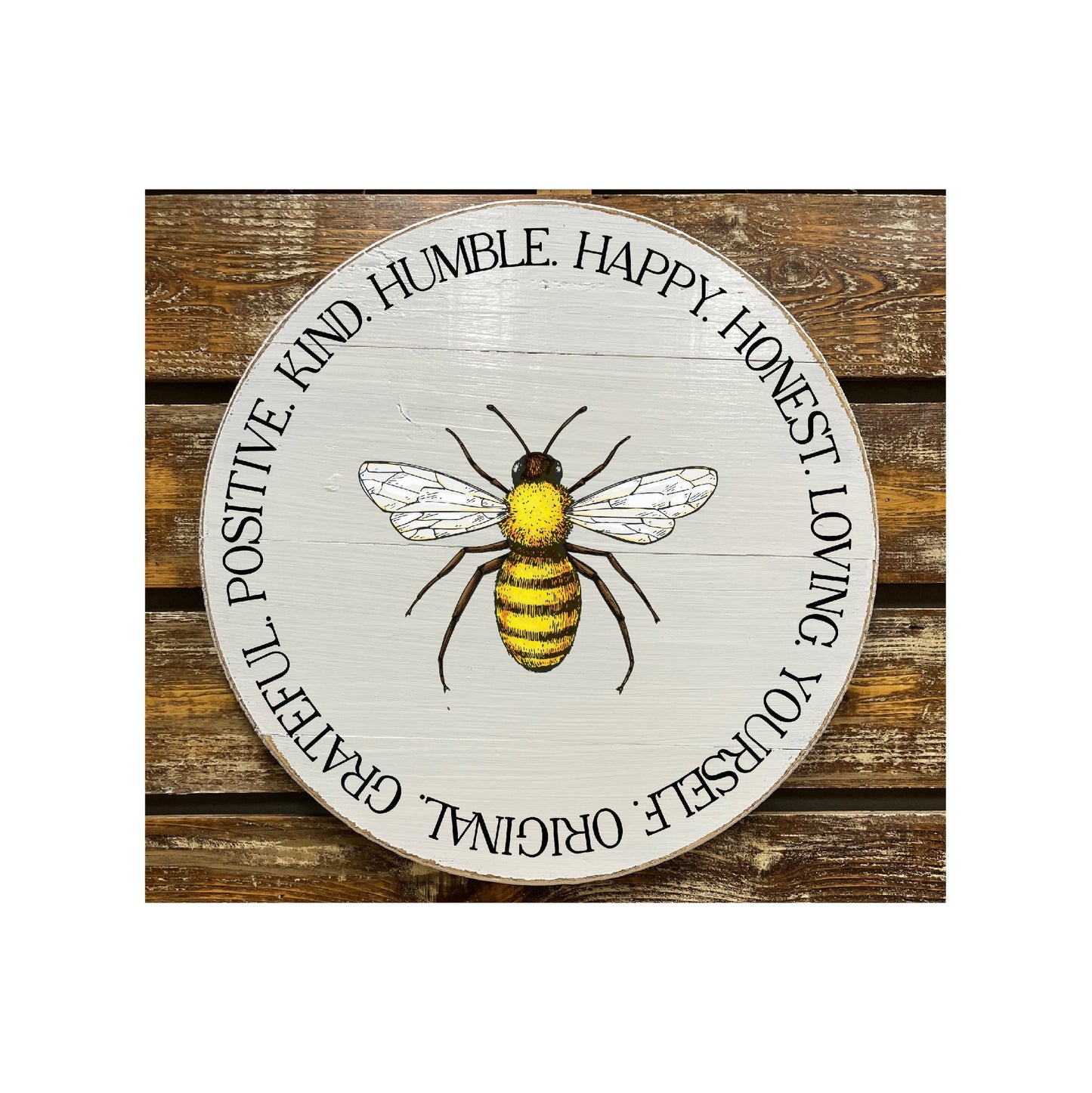 Bee Happy Humble Kind Honest Loving...