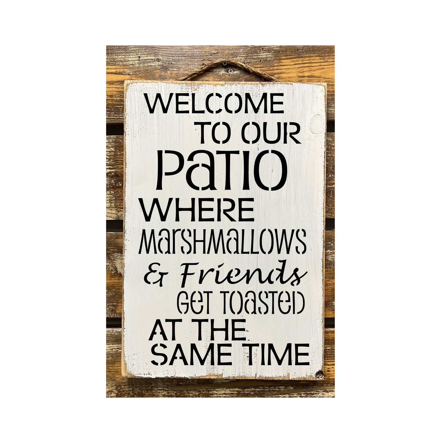Welcome To Our Patio Friends And Marshmallows Get Toasted...