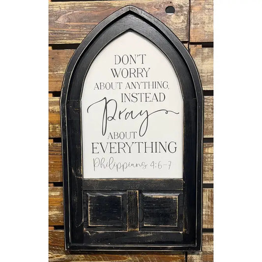 Arched Framed Canvas Pray About Everything