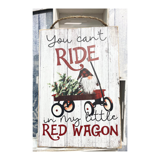 You Can't Ride in my Little Red Wagon Gnome