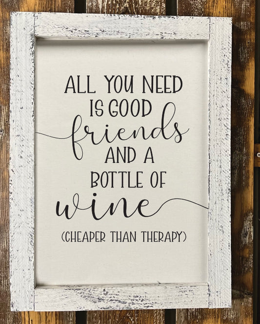 All You Need Is Good Friends And a Bottle Of Wine
