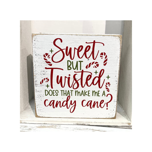 Sweet But Twisted...Does That Make Me a Candy Cane Shelf Sitter
