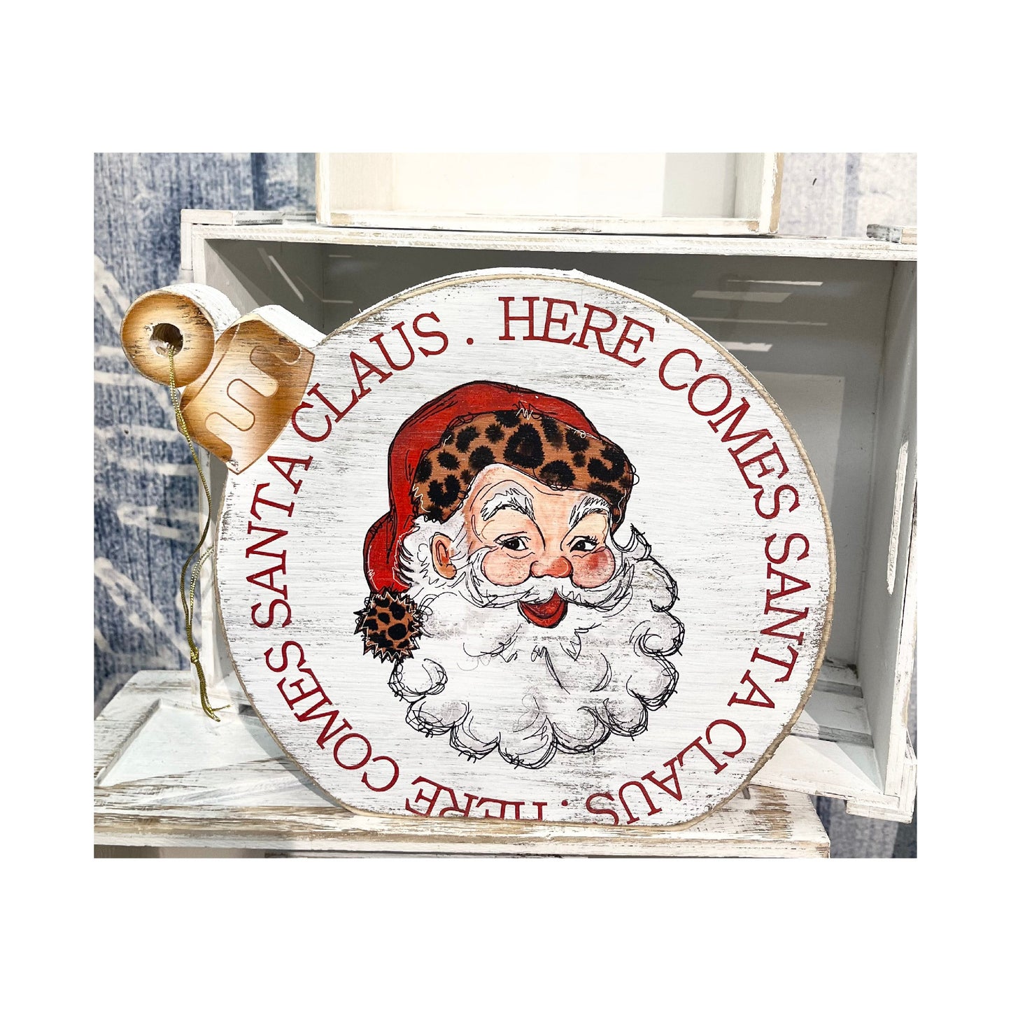 Here Comes Santa Claus Ornament Shelf Sitter