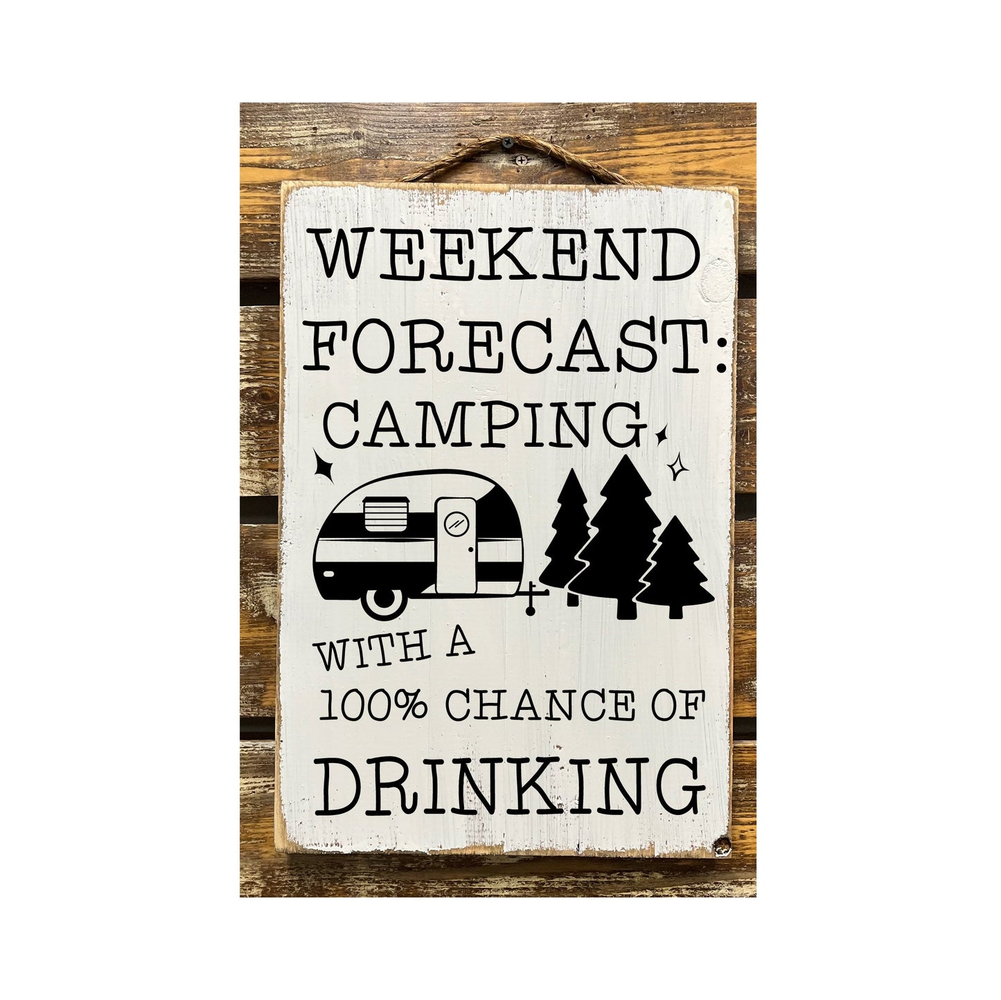 Weekend Forecast Camping With 100% Chance Of Drinking