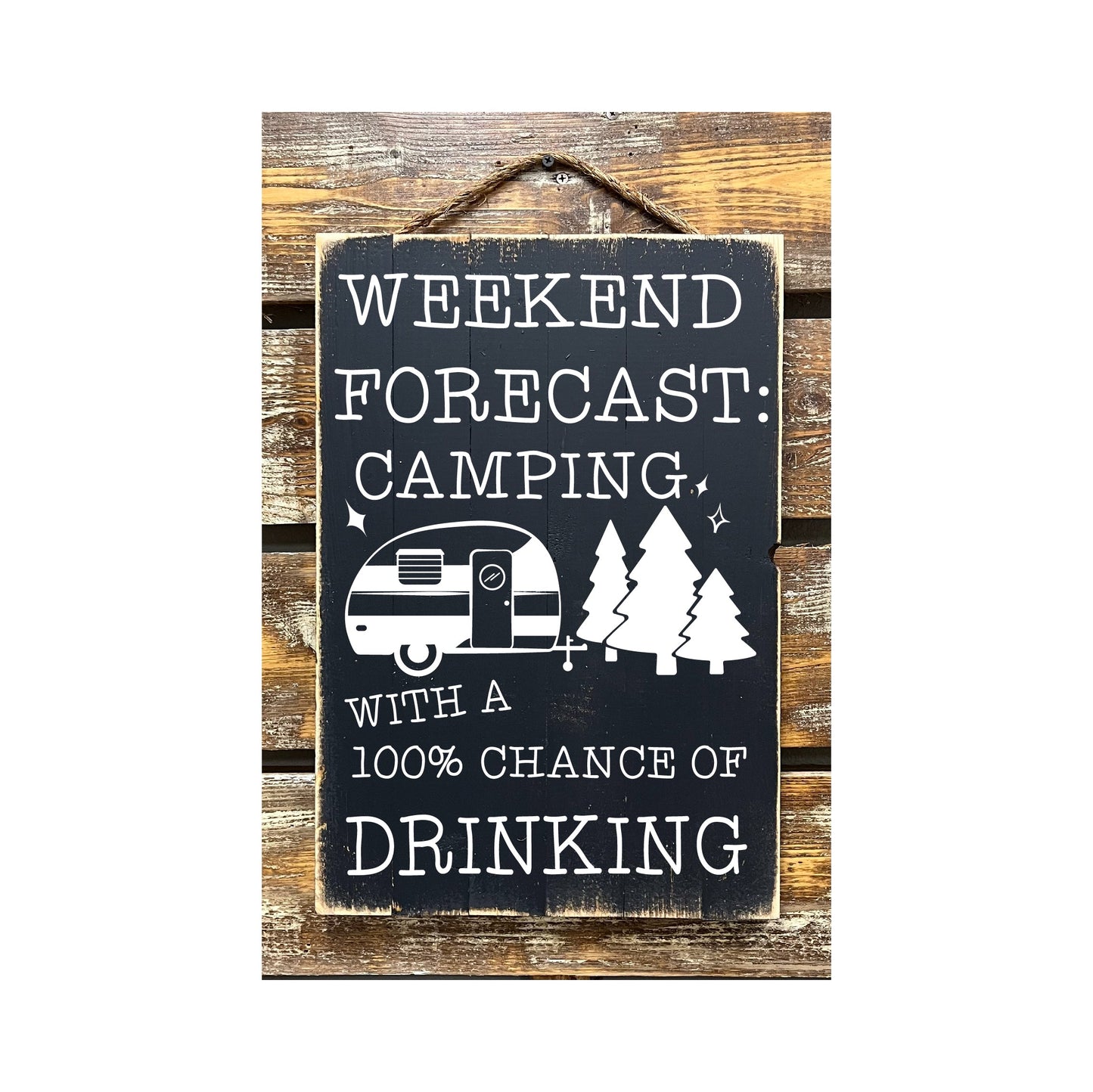 Weekend Forecast Camping With 100% Chance Of Drinking